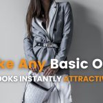 8 Easy Ways to Make Basic Outfits Look Stylish