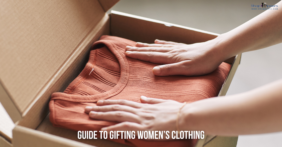 Guide to Gifting Women’s Clothing